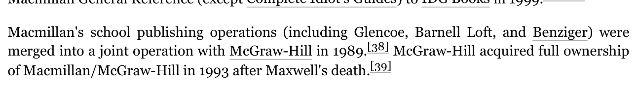 Wikipedia Macmillan Inc excerpt saying school operations including Glencoe merged with McGraw-Hill in 1989 and McGraw-Hill took full ownership in 1993 after Maxwell died